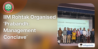 IIM Rohtak Organised ‘Prabandh: Management Conclave’; Check Details Here